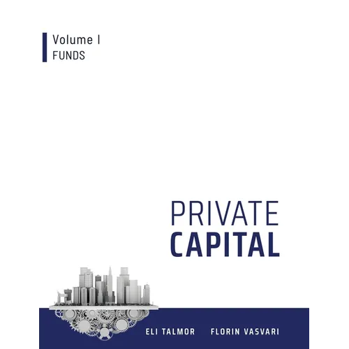 Private Capital: Volume I - Funds