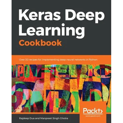 Keras Deep Learning Cookbook