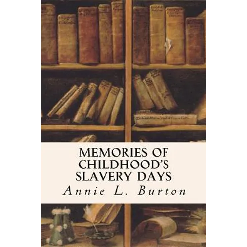 Memories of Childhood's Slavery Days