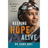 Keeping Hope Alive: One Woman: 90,000 Lives Changed - Hardcover