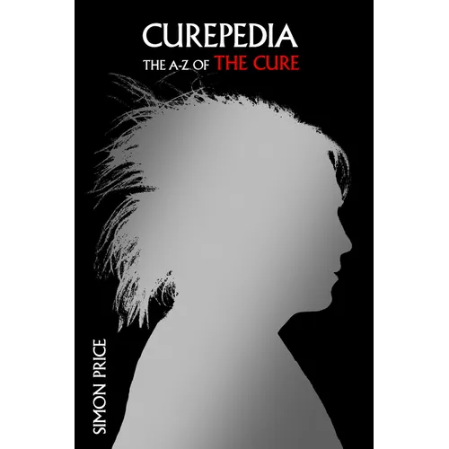 Curepedia: An A-Z of the Cure