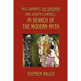 Neil Gaiman's The Sandman and Joseph Campbell: In Search of the Modern Myth