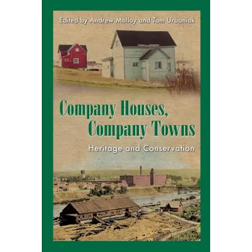 Company Houses, Company Towns: Heritage and Conservation