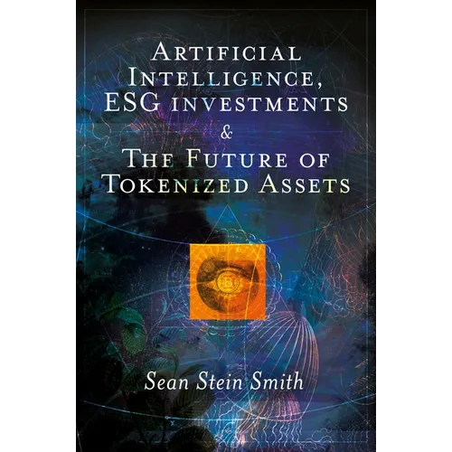 Artificial Intelligence, Esg Investments and the Future of Tokenized Assets