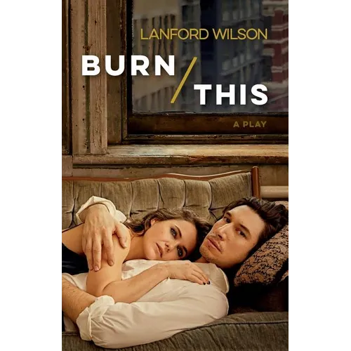 Burn This: A Play