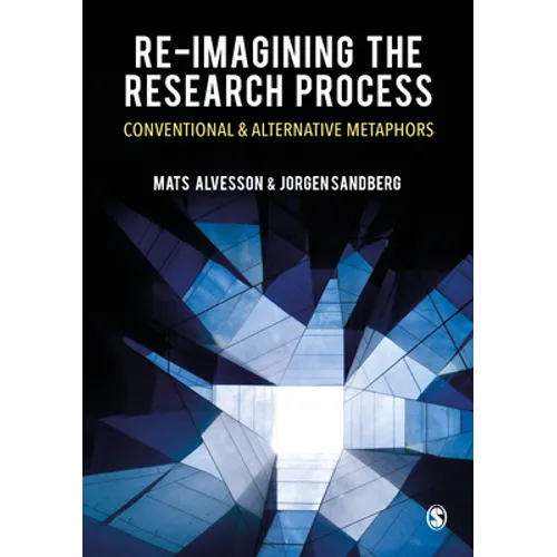 Re-Imagining the Research Process: Conventional and Alternative Metaphors