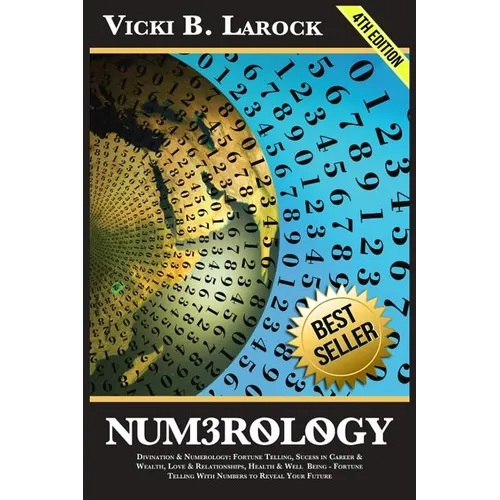 Numerology: Divination & Numerology: Fortune Telling, Success in Career & Wealth, Love & Relationships, Helth & Well Being - Fortu