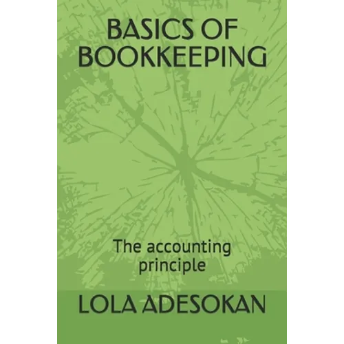 Basics of Bookkeeping: The accounting principle
