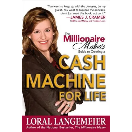 The Millionaire Maker's Guide to Creating a Cash Machine for Life