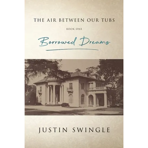 The Air Between Our Tubs: Borrowed Dreams: Borrowed Dreams: Borrowed Dreams