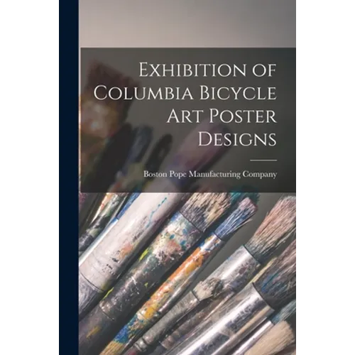 Exhibition of Columbia Bicycle Art Poster Designs