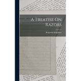 A Treatise On Razors - Hardcover