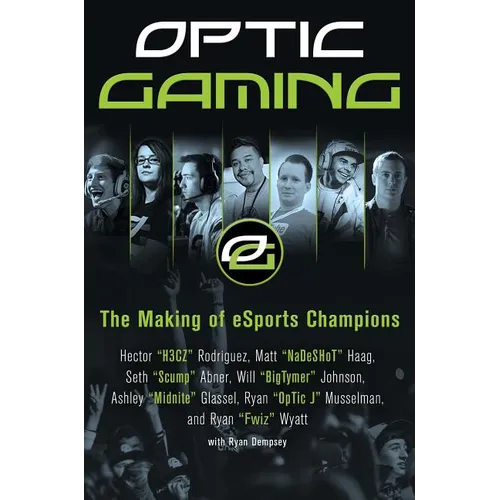 Optic Gaming: The Making of Esports Champions