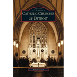 Catholic Churches of Detroit - Hardcover