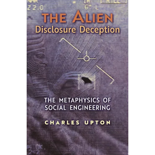 The Alien Disclosure Deception: The Metaphysics of Social Engineering