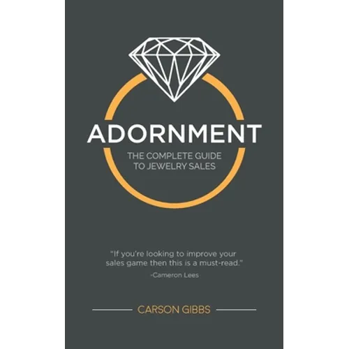 Adornment: The Complete Guide to Jewelry Sales