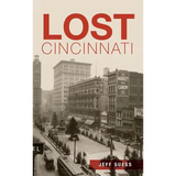 Lost Cincinnati - Hardcover