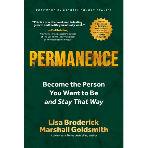 Permanence: Become the Person You Want to Be--And Stay That Way