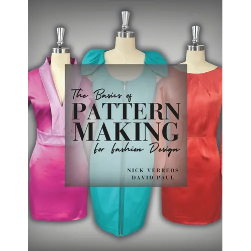 The Basics of Patternmaking for Fashion Design