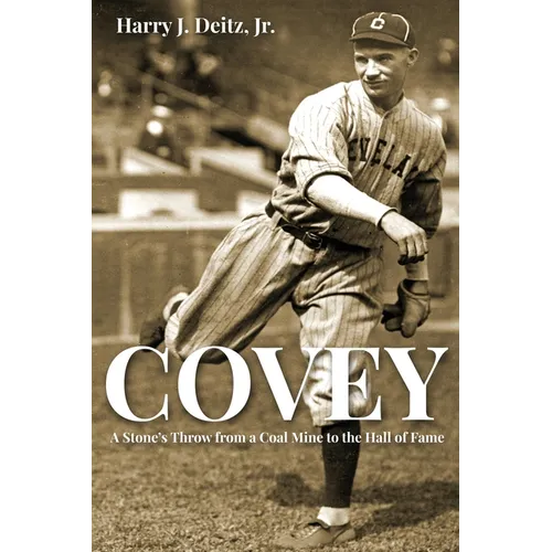 Covey: A Stone's Throw from a Coal Mine to the Hall of Fame