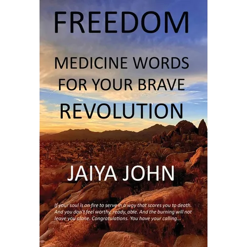 Freedom: Medicine Words for Your Brave Revolution