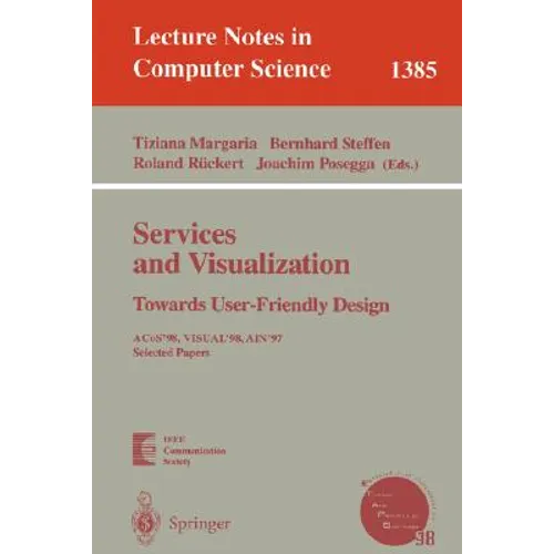Services and Visualization: Towards User-Friendly Design: Acos'98, Visual'98, Ain'97, Selected Papers