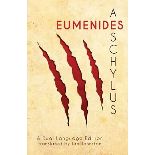 Aeschylus' Eumenides: A Dual Language Edition