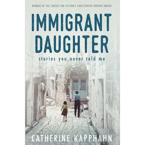Immigrant Daughter: Stories You Never Told Me