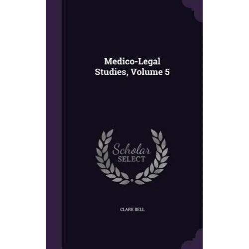 Medico-Legal Studies, Volume 5