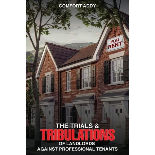 The Trials and Tribulations of Landlords Against Professional Tenants