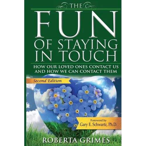 The Fun of Staying in Touch: How Our Loved Ones Contact Us and How We Can Contact Them