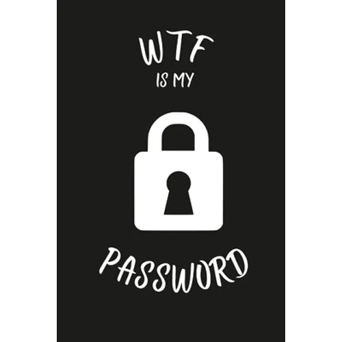Wtf Is My Password: Password keeper book