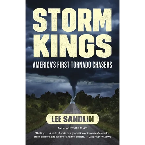 Storm Kings: America's First Tornado Chasers