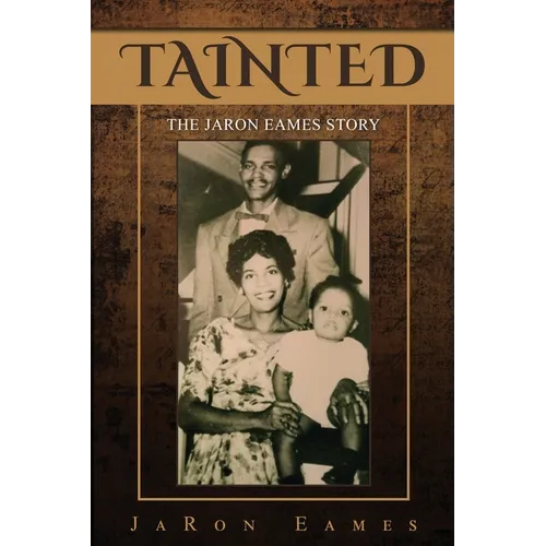 Tainted: The JaRon Eames Story