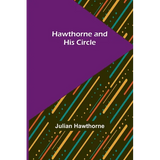 Hawthorne and His Circle - Paperback