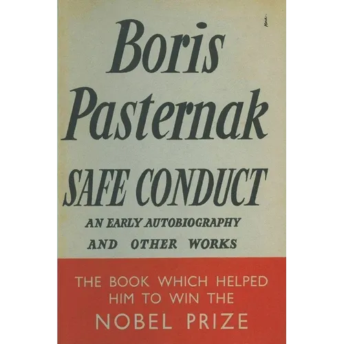 Safe Conduct: An Autobiography and Other Writings