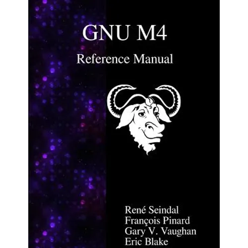 GNU M4 Reference Manual