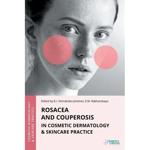 Rosacea and Couperosis in Cosmetic Dermatology & Skincare Practice