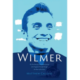 Wilmer: The True Story of a Young Man's Journey from Tragedy to Triumph through the Power of the Mind
