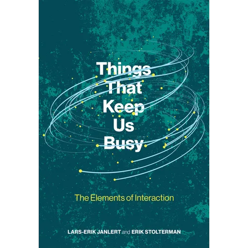 Things That Keep Us Busy: The Elements of Interaction
