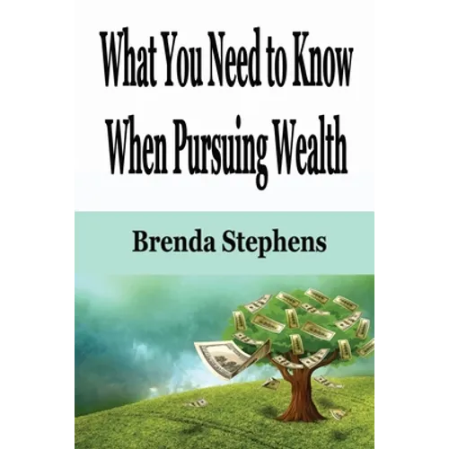 What You Need to Know When Pursuing Wealth