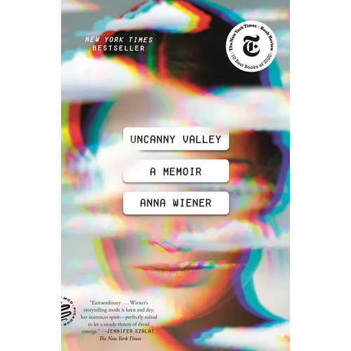 Uncanny Valley: A Memoir