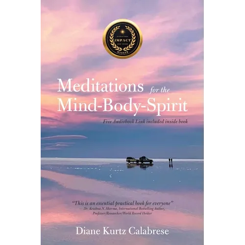 Meditations for the Mind-Body-Spirit: Audio Book Link included-