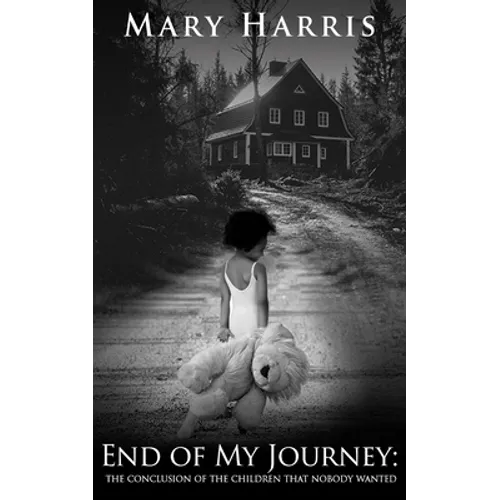 End of My Journey: The Conclusion of The Children That Nobody Wanted