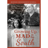 Growing Up Mad in the South: Stories, Poems, and Other Aberrations - Hardcover
