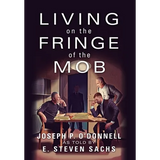 Living on the Fringe of the Mob - Hardcover