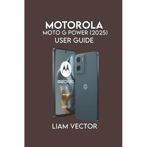 Motorola Moto G Power (2025) User Guide: Learn Setup, Battery Tips, Camera Tricks