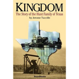 Kingdom: The Story of the Hunt Family of Texas - Paperback