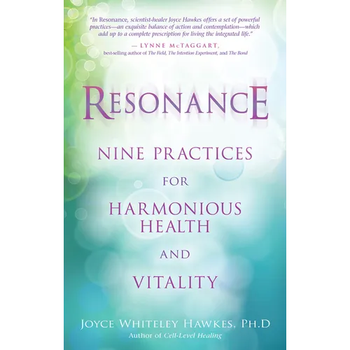 Resonance: Nine Practices for Harmonious Health and Vitality
