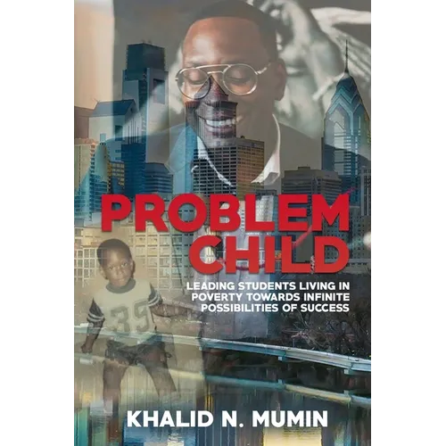 Problem Child: Leading Students Living in Poverty Towards Infinite Possibilities of Success